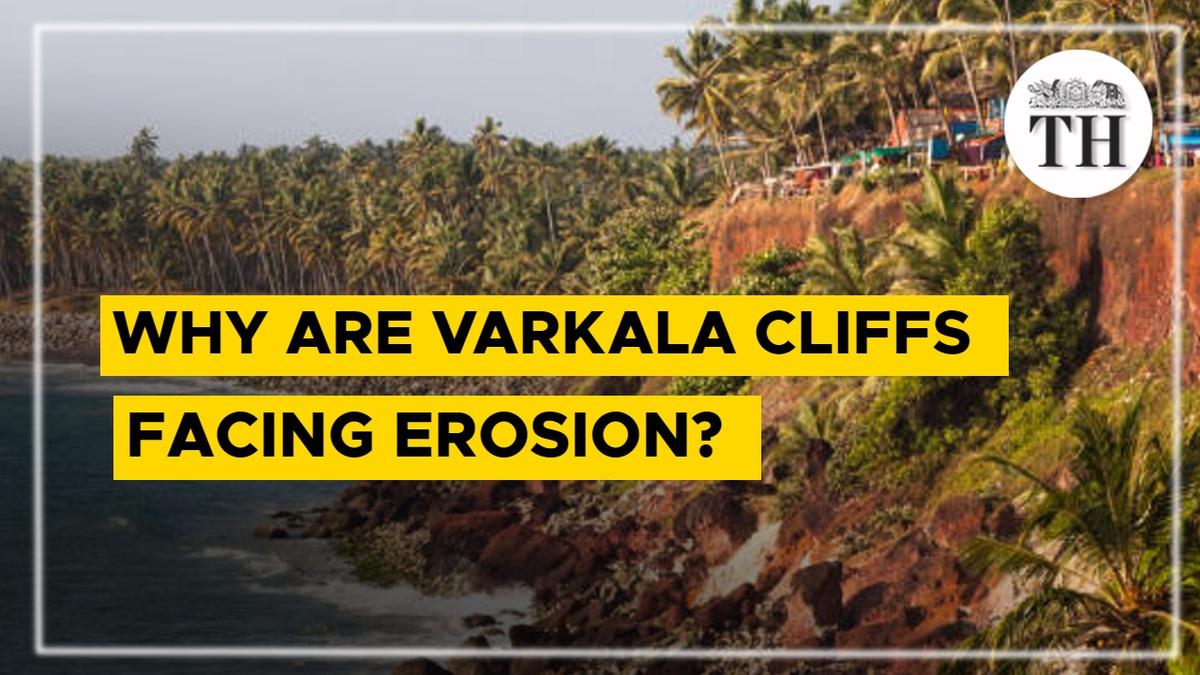 Watch: Why are Varkala Cliffs facing erosion?