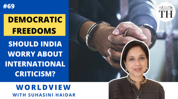 Worldview with Suhasini Haidar | Democratic freedoms: Ought to India fear about intercontinental criticism?