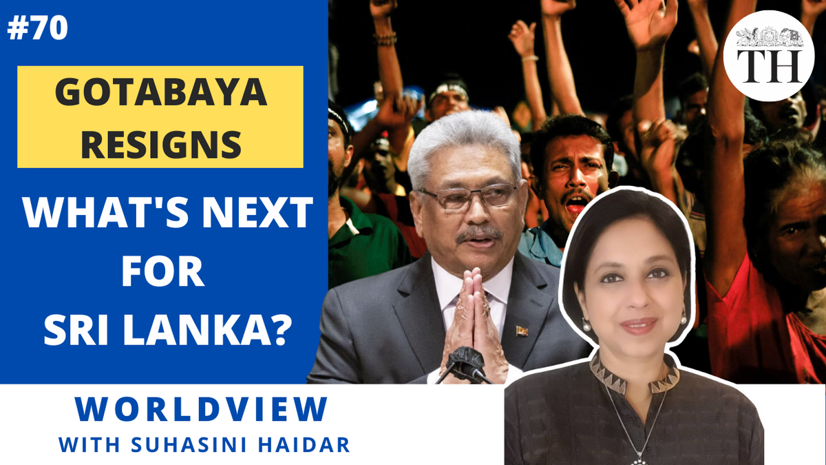 Worldview with Suhasini Haidar | Gotabaya resigns | What’s next for Sri Lanka?