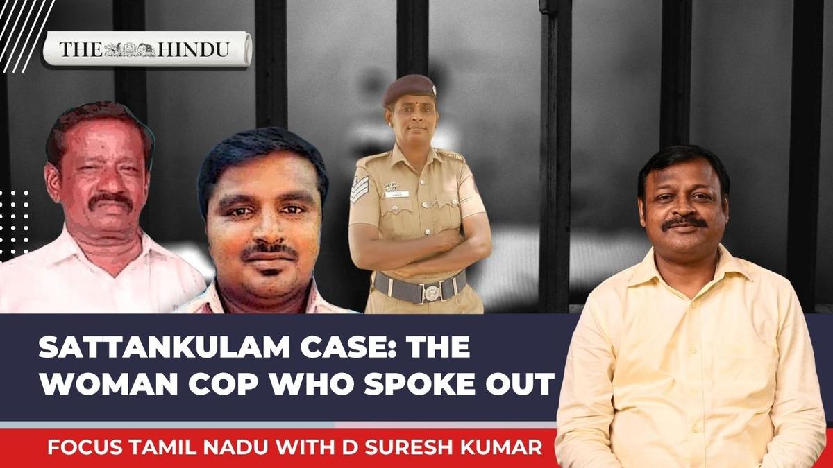 The Sattankulam custodial deaths case and a woman police constable’s testimony | Focus Tamil Nadu