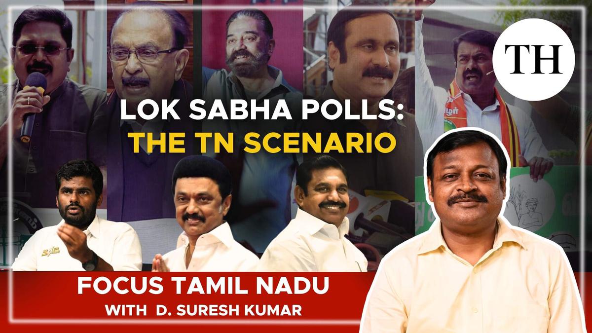 Watch | Lok Sabha polls | The Tamil Nadu scenario