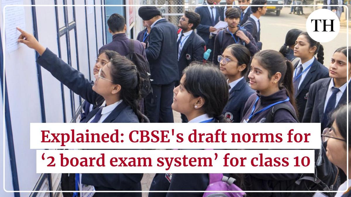 Watch: CBSE’s proposal to conduct two Board exams a year for Class 10 students, explained