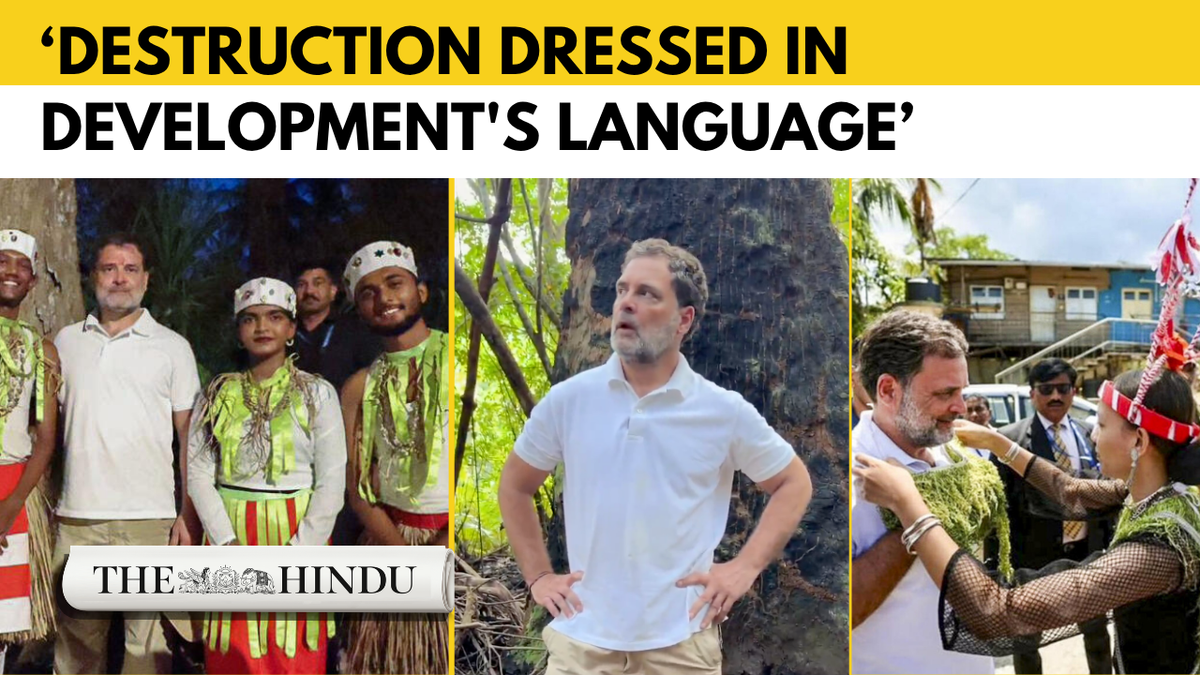 Great Nicobar project is possibly one of the one largest theft of Indian property, says Rahul Gandhi